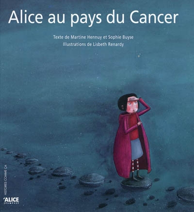 Alice au pays du Cancer