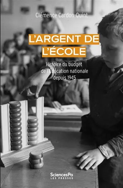 L'argent de l'école : histoire du budget de l'Education nationale depuis 1945