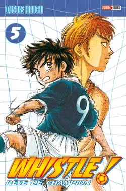 Whistle ! : rêve de champion. Vol. 5