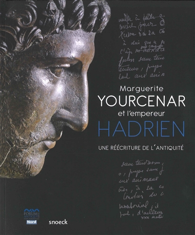 Marguerite Yourcenar et l'empereur Hadrien : une réécriture de l'Antiquité