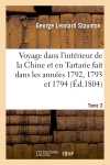 Voyage dans l'intérieur de la Chine et en Tartarie fait dans les années 1792, 1793 et 1794. Tome 3