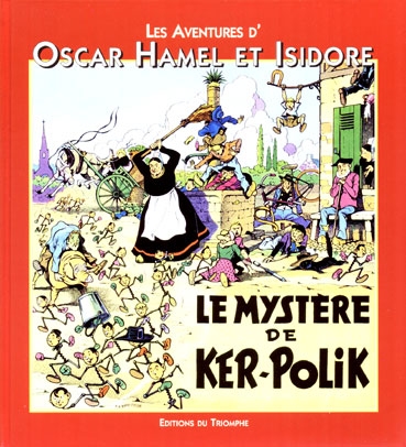 Les aventures d'Oscar Hamel et Isidore. Vol. 4. Le mystère de Ker-Polik