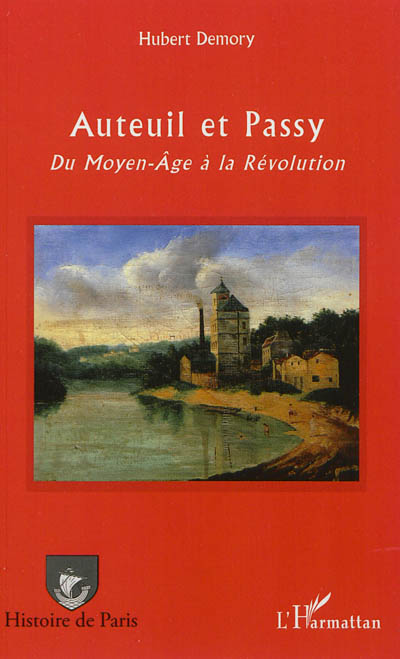 Auteuil et Passy : du Moyen Age à la Révolution