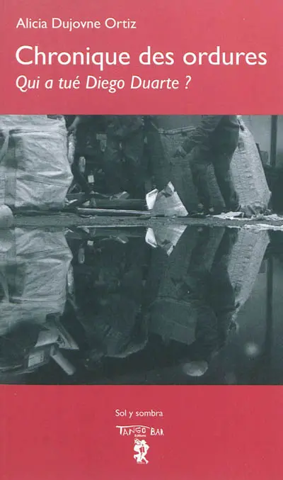 Chronique des ordures : qui a tué Diego Duarte ?