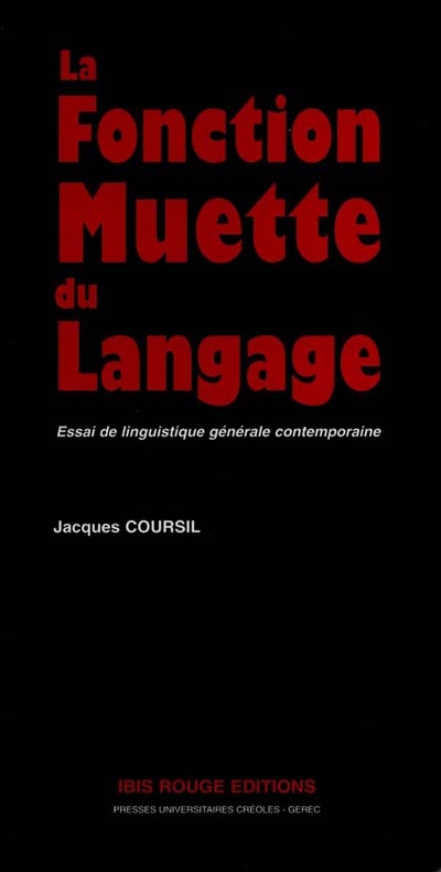 La fonction muette du langage : essai de linguistique générale contemporaine