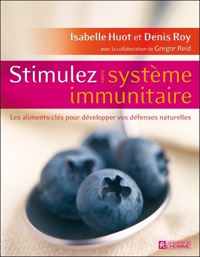 Stimulez votre système immunitaire : aliments-clés pour développer vos défenses naturelles