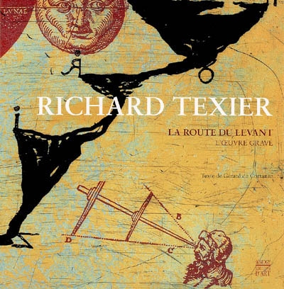 Richard Texier, La route du Levant : l'oeuvre gravé