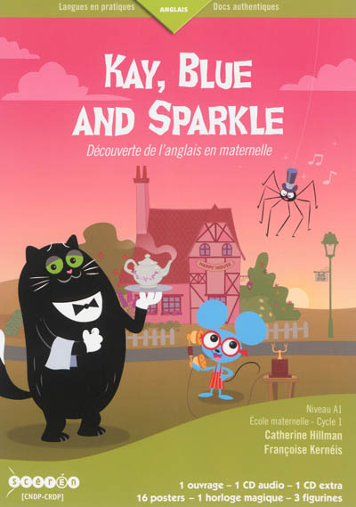 Kay, Blue and Sparkle : découverte de l'anglais en maternelle : livre du professeur, niveau A1, école maternelle, cycle 1