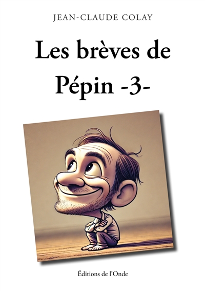 Les brèves de Pépin, tome 3