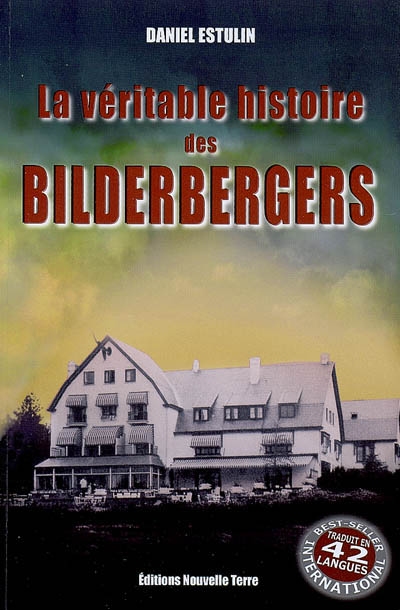 La véritable histoire des Bilderbergers
