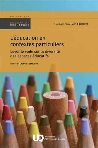 L'éducation en contextes particuliers : Lever le voile sur la diversité des espaces éducatifs