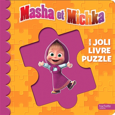 Masha et Michka : mon joli livre puzzle