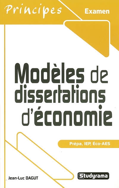 Modèles de dissertations d'économie : prépa, IEP, Eco-AES