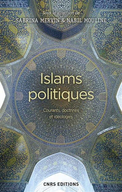 Islams politiques : courants, doctrines et idéologies