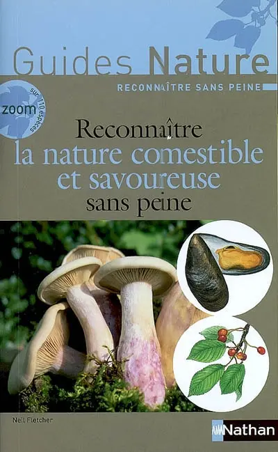 Reconnaître la nature comestible et savoureuse sans peine