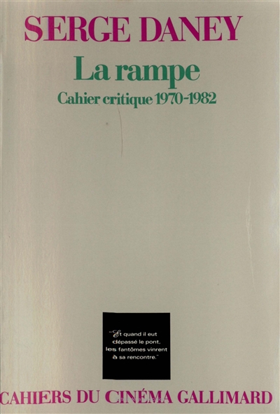 La Rampe : cahier critique, 1970-1981