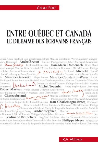 Entre Québec et Canada : dilemne des écrivains français