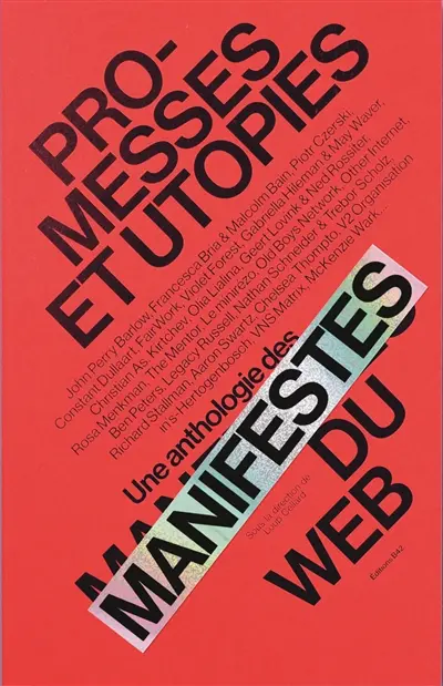 Promesses et utopies : une anthologie des manifestes du web