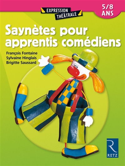 Saynètes pour apprentis comédiens : 5-8 ans