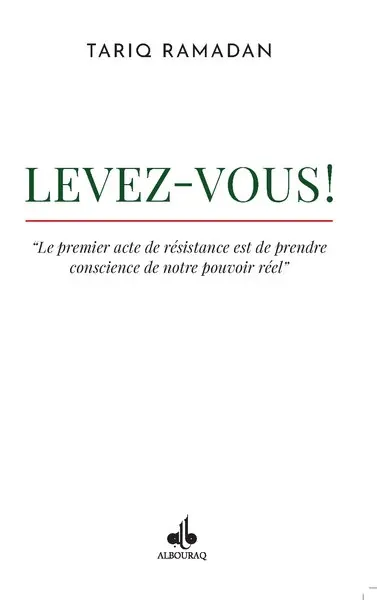Levez-vous ! : le premier acte de résistance est de prendre conscience de notre pouvoir réel