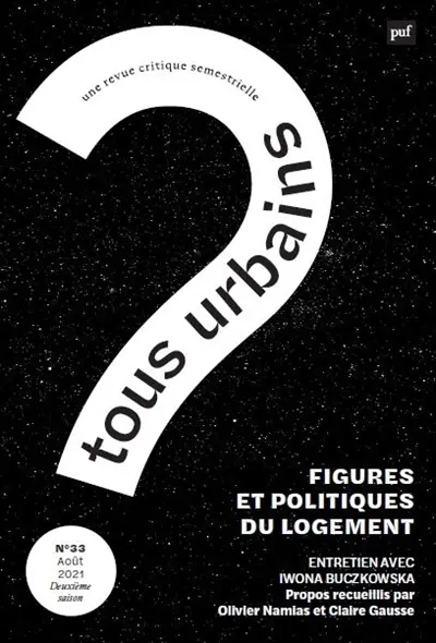 Tous urbains, n° 33. Figures et politiques du logement : entretien avec Iwona Buczkowsca