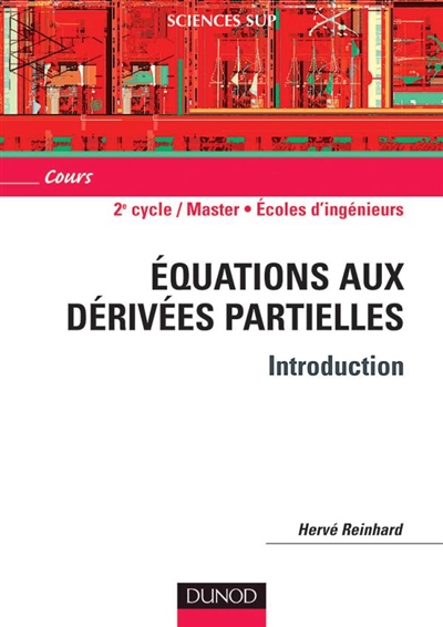 Equations aux dérivées partielles : introduction : 1er et 2e cycles, écoles d'ingénieurs