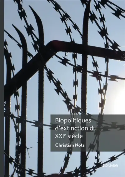 Biopolitiques d'extinction du XXIe siècle