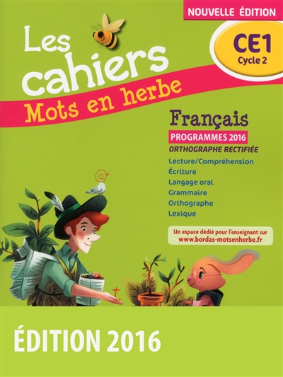 Les cahiers mots en herbe français CE1, cycle 2 : programmes 2016 : orthographe rectifiée