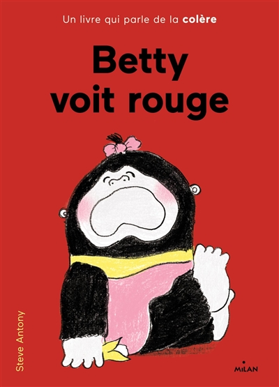 Betty voit rouge : un livre qui parle de la colère
