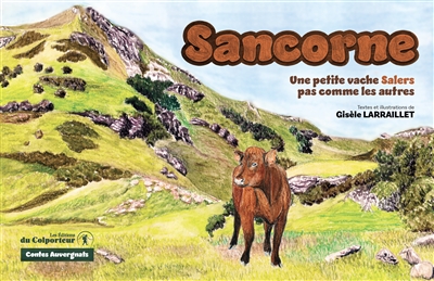 Sancorne : une petite vache salers pas comme les autres