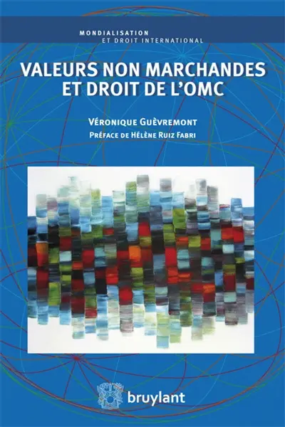 Valeurs non marchandes et droit de l'OMC Valeurs non marchandes et droit de l'OMC