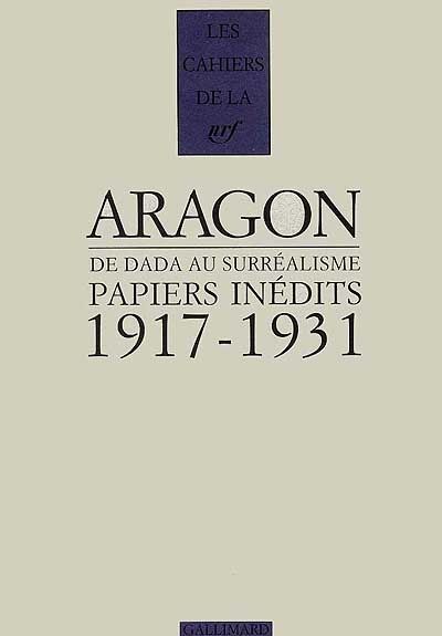 Papiers inédits : de Dada au surréalisme, 1917-1931