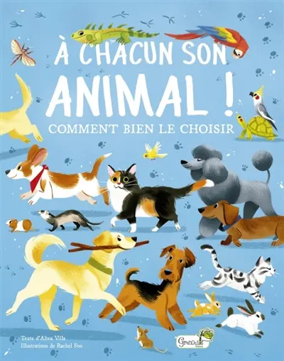A chacun son animal ! : comment bien le choisir