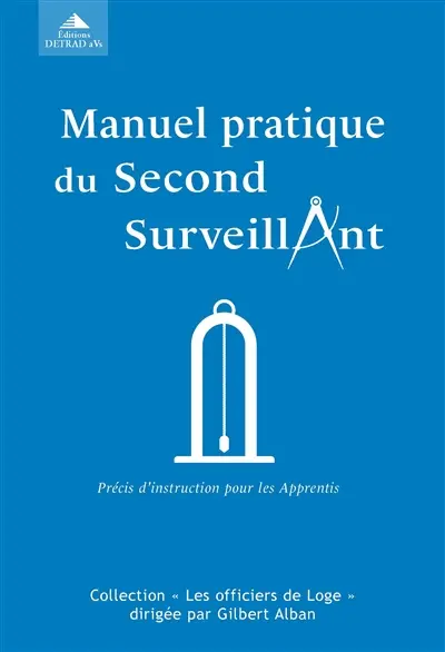 Manuel pratique du second surveillant : précis d'instruction pour les apprentis