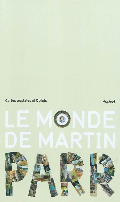 Le monde de Martin Parr : cartes postales et objets