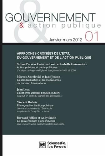 Gouvernement & action publique, n° 1. Etat et action publique au prisme des sciences sociales : approches croisées