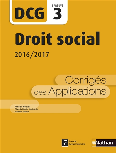 Droit social, DCG épreuve 3 : corrigés des applications : 2016-2017