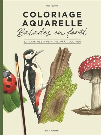 Coloriage aquarelle : Balades en forêt : 22 planches à peindre ou à colorier