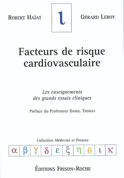 Facteurs de risque cardiovasculaire : les enseignements des grands essais cliniques