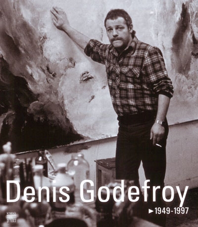 Denis Godefroy : 1949-1997 : exposition itinérante, Haute-Normandie, 6 novembre 2003-7 juillet 2004