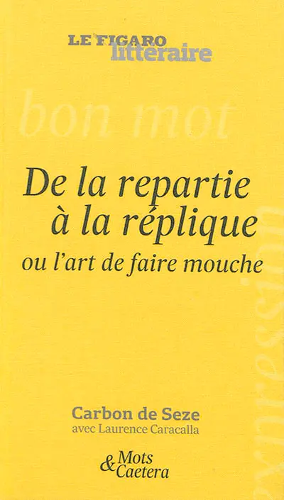 De la repartie à la réplique ou L'art de faire mouche