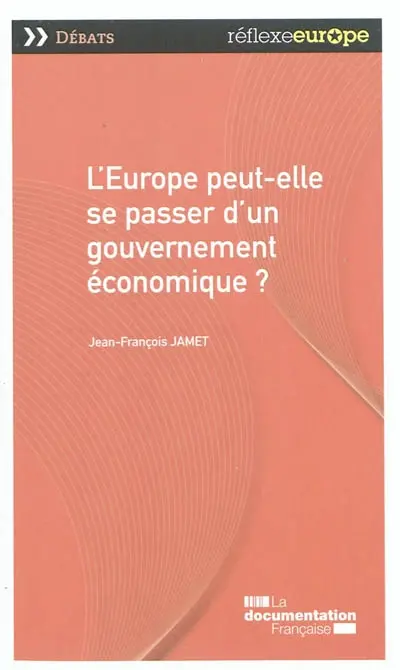 L'Europe peut-elle se passer d'un gouvernement économique ?