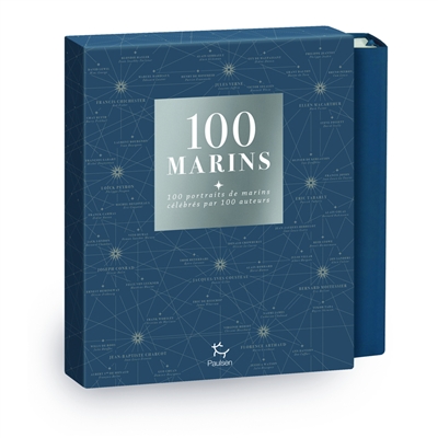100 marins : 100 portraits de marins célébrés par 100 auteurs