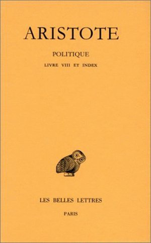 Politique. Vol. 3-2. Livre VIII