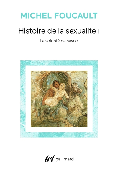 Histoire de la sexualité. Vol. 1. La Volonté de savoir - Michel Foucault