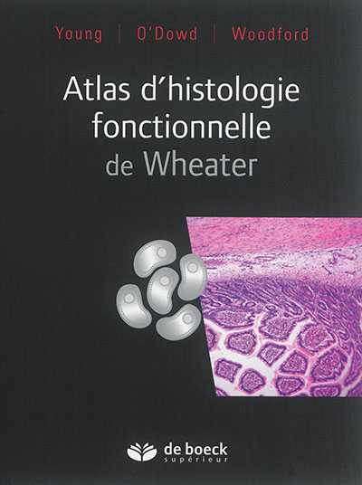 Atlas d'histologie fonctionnelle de Wheater