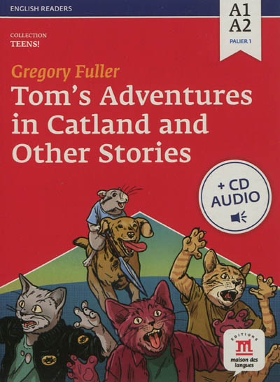 Tom's adventures in Catland : and other stories : A1-A2, palier 1