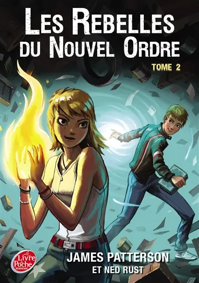 Witch & Wizard, les rebelles du Nouvel Ordre. Vol. 2