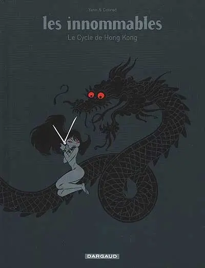 Les Innommables. Le cycle de Hong-Kong