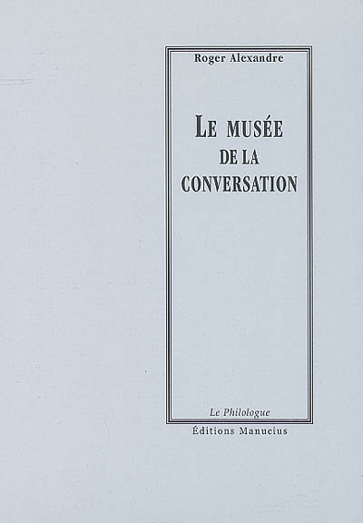 Le musée de la conversation